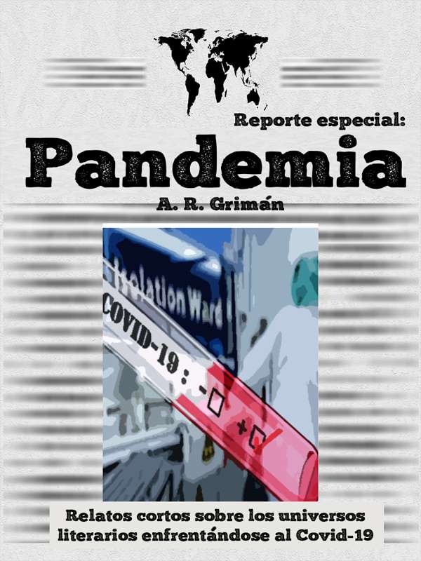 Antología Reporte especial Pandemia Club de Escritura Fuentetaja